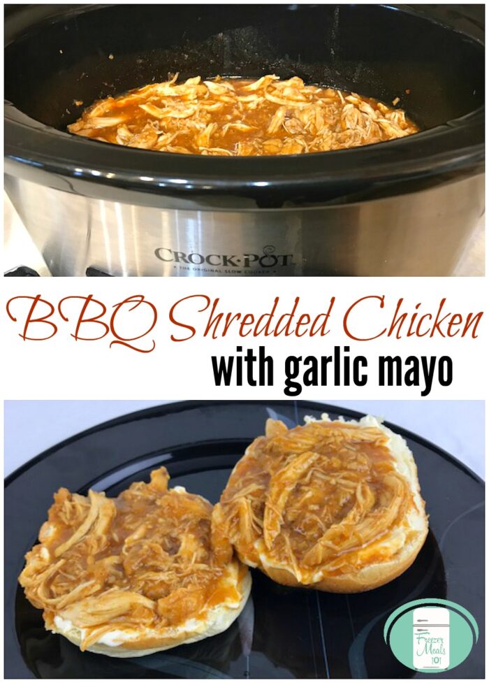 Droolworthy BBQ Shredded Chicken with garlic mayo freezer meal