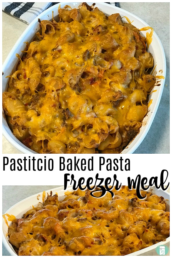 a white baking dish is filled with a cheesy baked pasta with text that reads "Pastitcio Baked Pasta Freezer Meal" #freezermeals101 #bakedpasta #Pastitcio