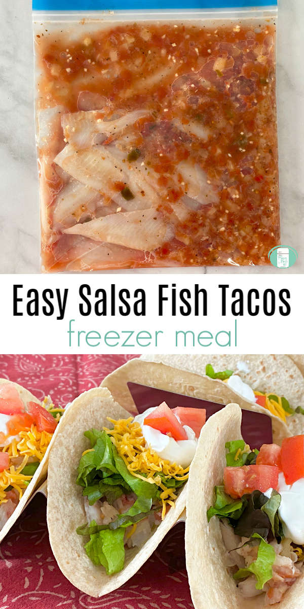 bag on top with fish and sauce. Three tacos on bottom topped with sour cream. Text reads: Easy Salsa Fish Tacos freezer meal #freezermeals101 #salsafishtacos #freezertacos #fishtacos #makeahead