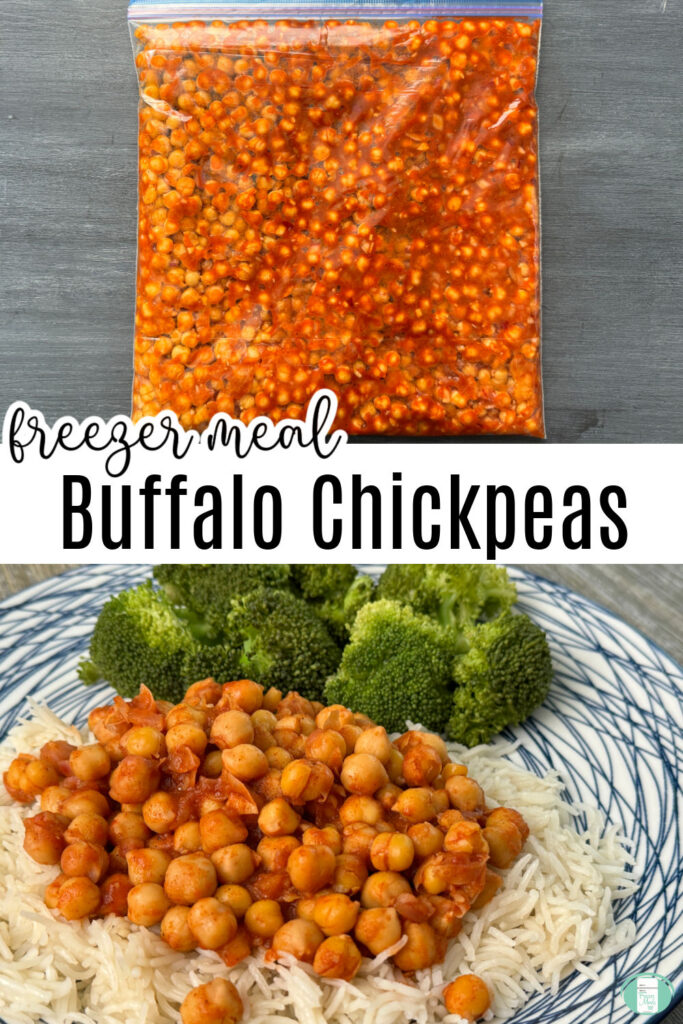 All of the ingredients in a freezer bag are on the top half of this image. On the bottom half, chickpeas are on a plate over rice with steamed broccoli. In the middle, text states "freezer meal buffalo chickpeas."