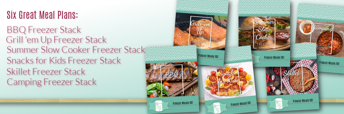 Six great meal plans: BBQ, Grill 'em Up, Summer Slow Cooker, Snacks for Kids, Skillet and Camping freezer stacks.